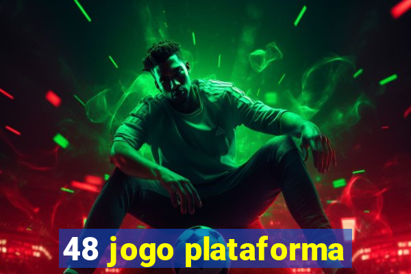 48 jogo plataforma